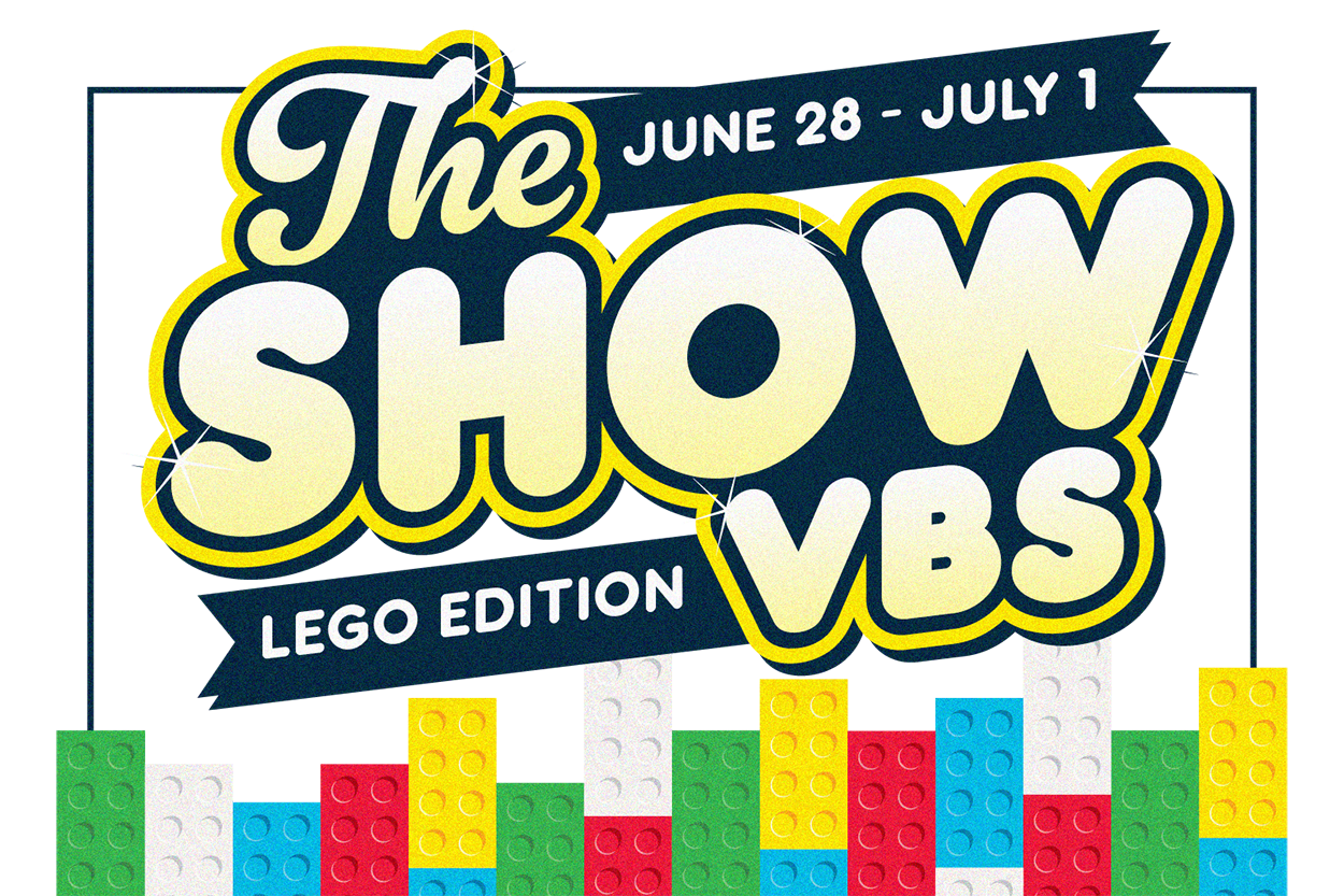VBS: The Show • June 28 - July 1