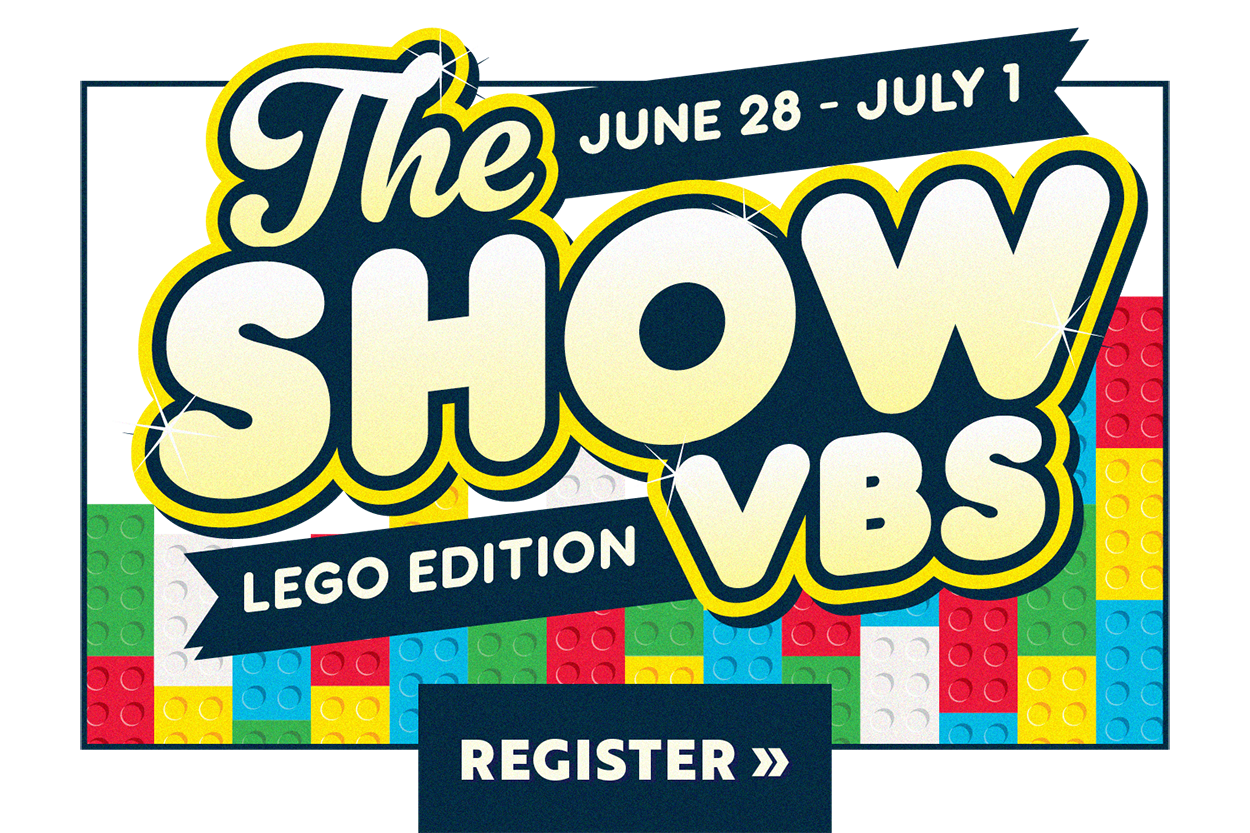 VBS: The Show • June 28 - July 1